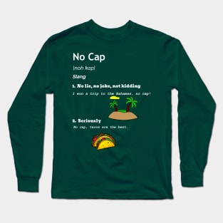 No Cap Long Sleeve T-Shirt